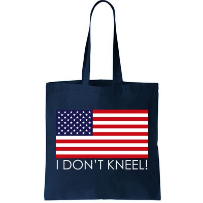 I Don't Kneel USA Flag Tote Bag