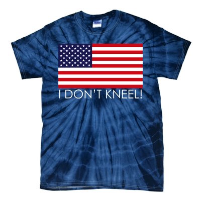 I Don't Kneel USA Flag Tie-Dye T-Shirt