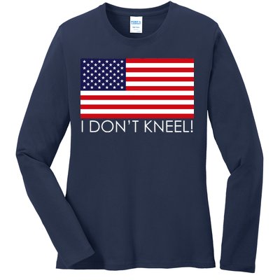 I Don't Kneel USA Flag Ladies Long Sleeve Shirt