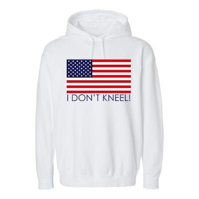 I Don't Kneel USA Flag Garment-Dyed Fleece Hoodie