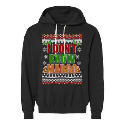 I Don't Know Margo Ugly Christmas Garment-Dyed Fleece Hoodie