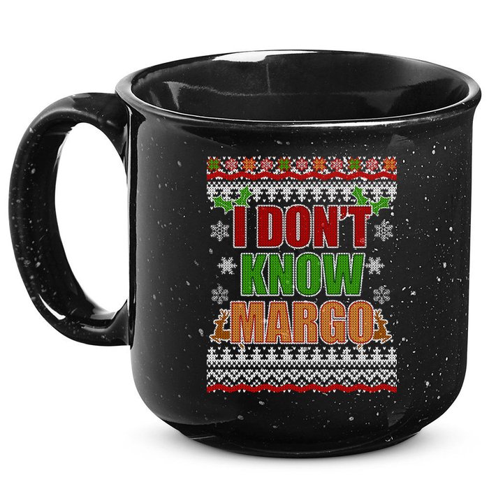 I Don't Know Margo Ugly Christmas 15oz Campfire Ceramic Mug