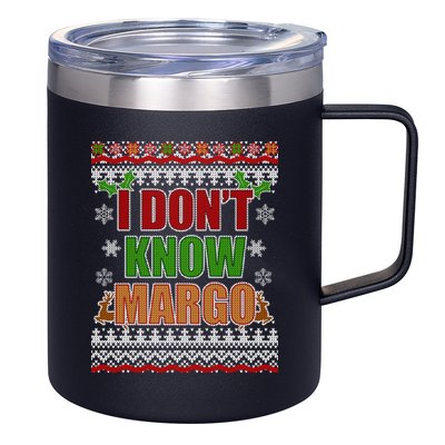 I Don't Know Margo Ugly Christmas 12oz Stainless Steel Coffee Mug