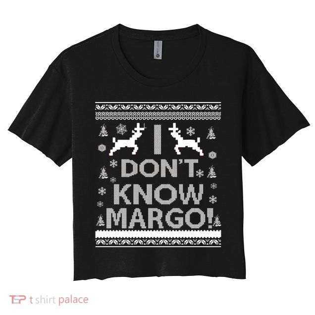 I Don't Know Margo Ugly Christmas Sweater Funny Crop Top