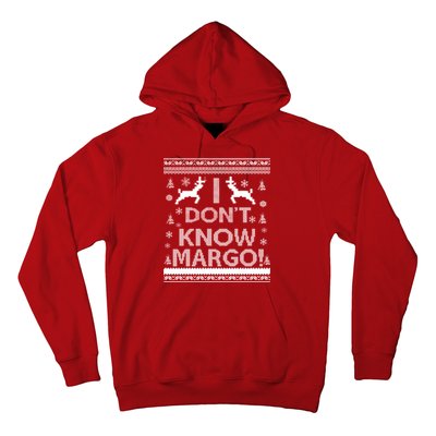 I Don't Know Margo Ugly Christmas Sweater Funny Hoodie