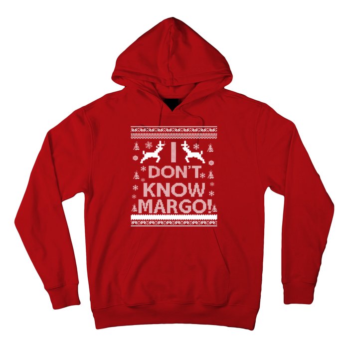 I Don't Know Margo Ugly Christmas Sweater Funny Hoodie