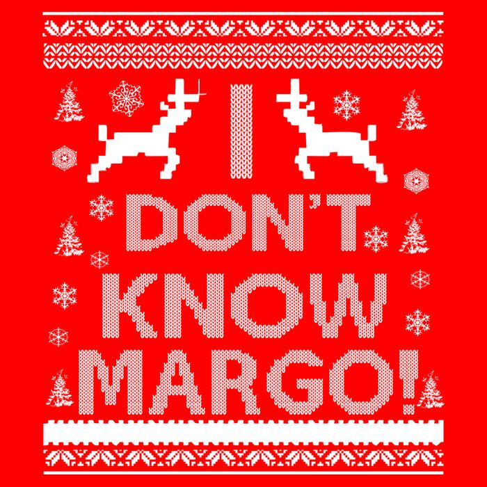 I Don't Know Margo Ugly Christmas Sweater Funny Sweatshirt