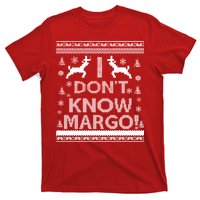 I Don't Know Margo Ugly Christmas Sweater Funny T-Shirt