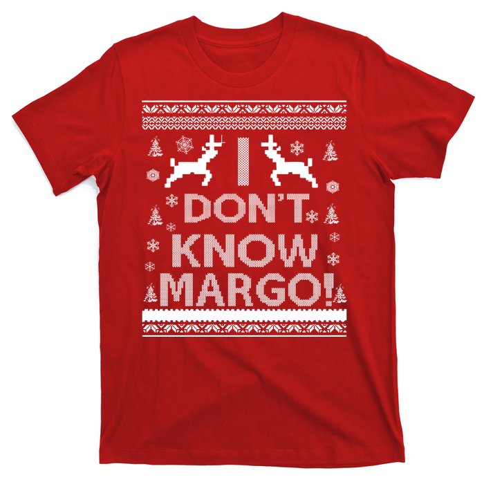 I Don't Know Margo Ugly Christmas Sweater Funny T-Shirt