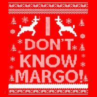 I Don't Know Margo Ugly Christmas Sweater Funny Tall T-Shirt