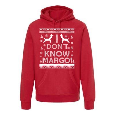 I Don't Know Margo Ugly Christmas Sweater Funny Premium Hoodie