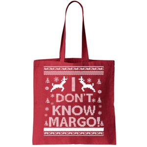 I Don't Know Margo Ugly Christmas Sweater Funny Tote Bag