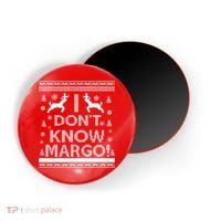 I Don't Know Margo Ugly Christmas Sweater Funny Magnet