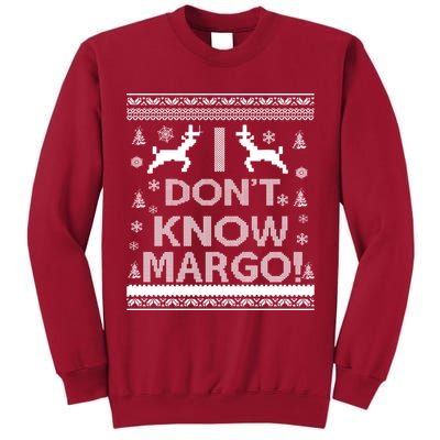I Don't Know Margo Ugly Christmas Sweater Funny Tall Sweatshirt