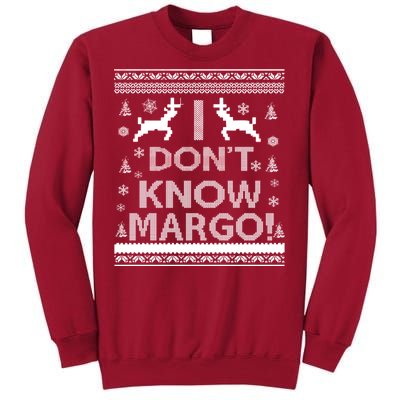 I Don't Know Margo Ugly Christmas Sweater Funny Tall Sweatshirt