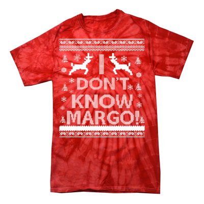 I Don't Know Margo Ugly Christmas Sweater Funny Tie-Dye T-Shirt