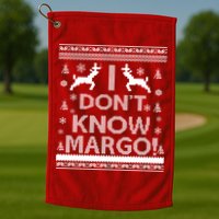 I Don't Know Margo Ugly Christmas Sweater Funny Golf Towel