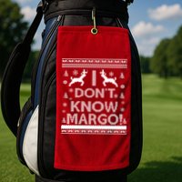 I Don't Know Margo Ugly Christmas Sweater Funny Golf Towel