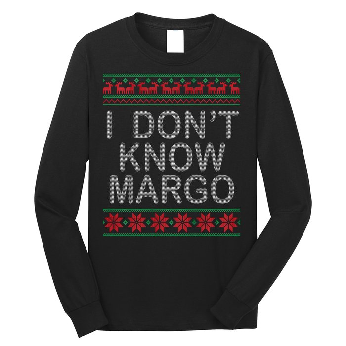 I Don't Know Margo Ugly Matching Christmas Long Sleeve Shirt