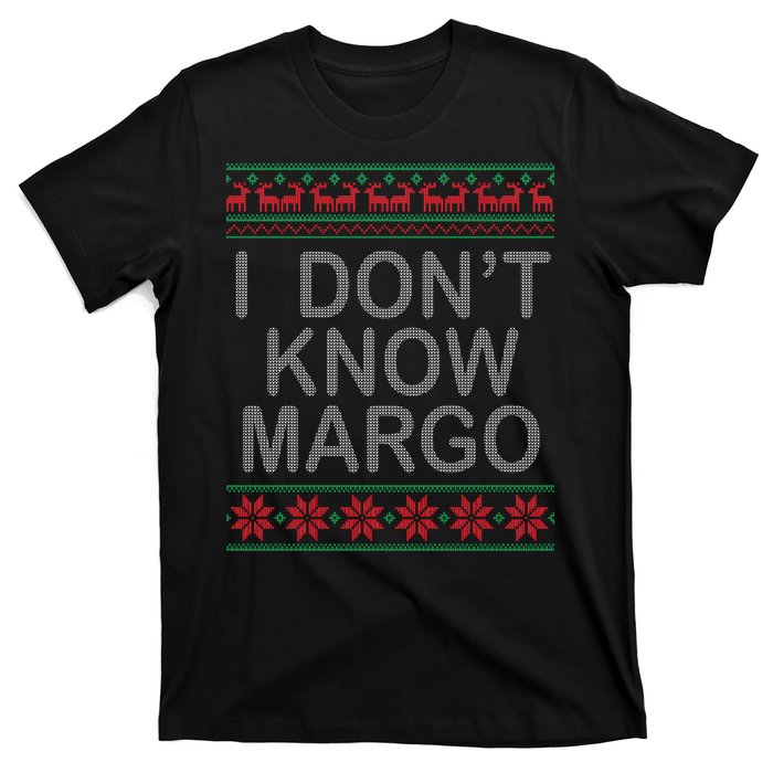 I Don't Know Margo Ugly Matching Christmas T-Shirt