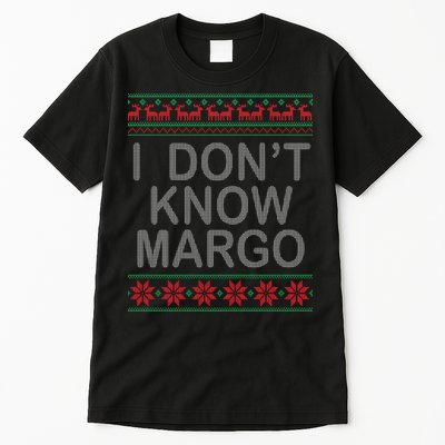 I Don't Know Margo Ugly Matching Christmas Tall T-Shirt