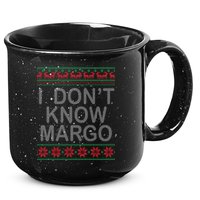 I Don't Know Margo Ugly Matching Christmas 15oz Campfire Ceramic Mug