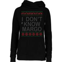 I Don't Know Margo Ugly Matching Christmas Womens Funnel Neck Pullover Hood