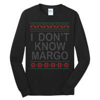 I Don't Know Margo Ugly Matching Christmas Tall Long Sleeve T-Shirt