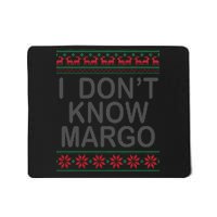 I Don't Know Margo Ugly Matching Christmas Mousepad