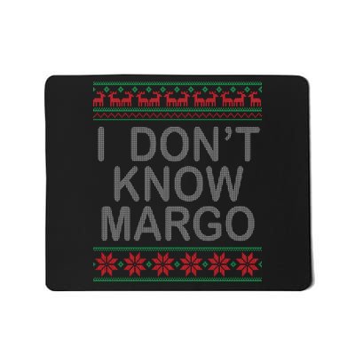 I Don't Know Margo Ugly Matching Christmas Mousepad