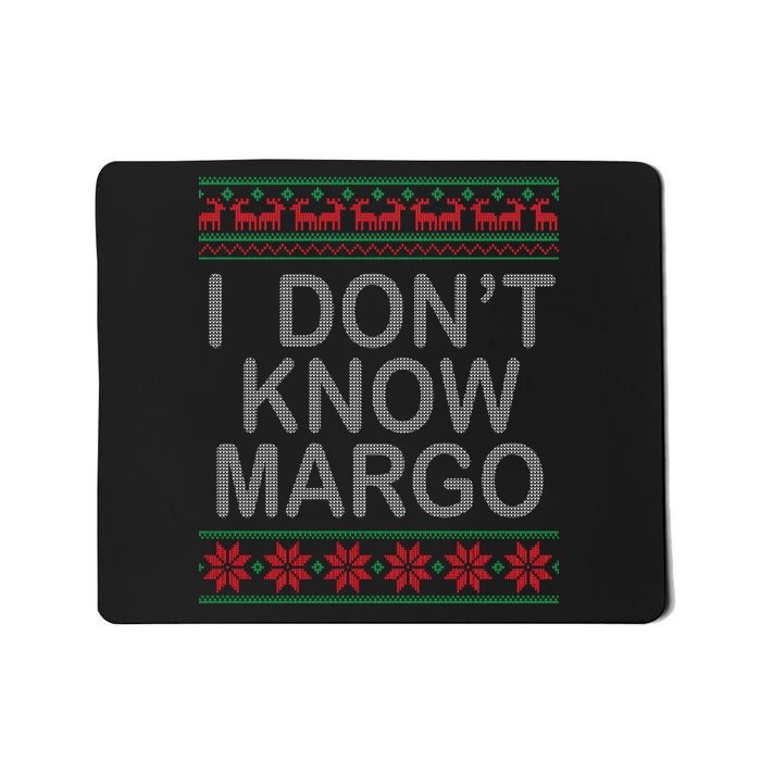 I Don't Know Margo Ugly Matching Christmas Mousepad