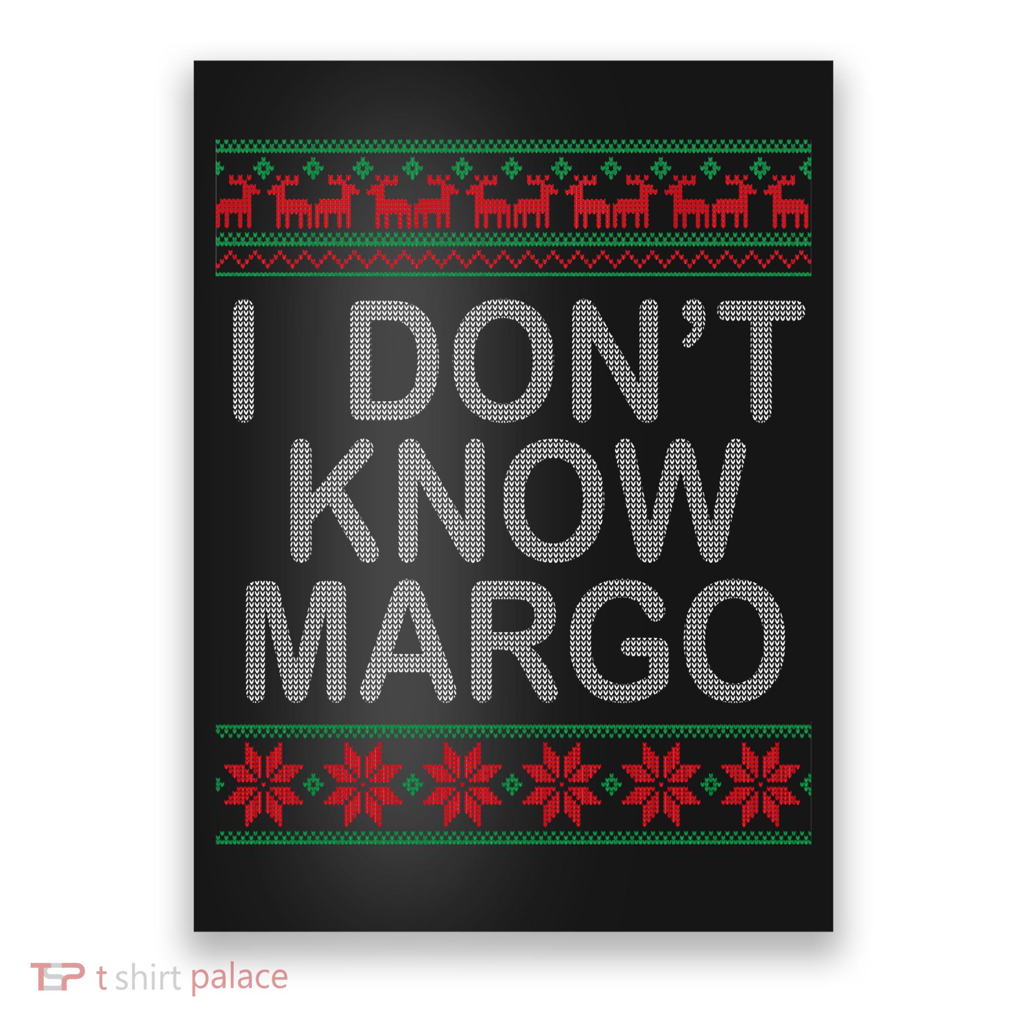 I Don't Know Margo Ugly Matching Christmas Poster