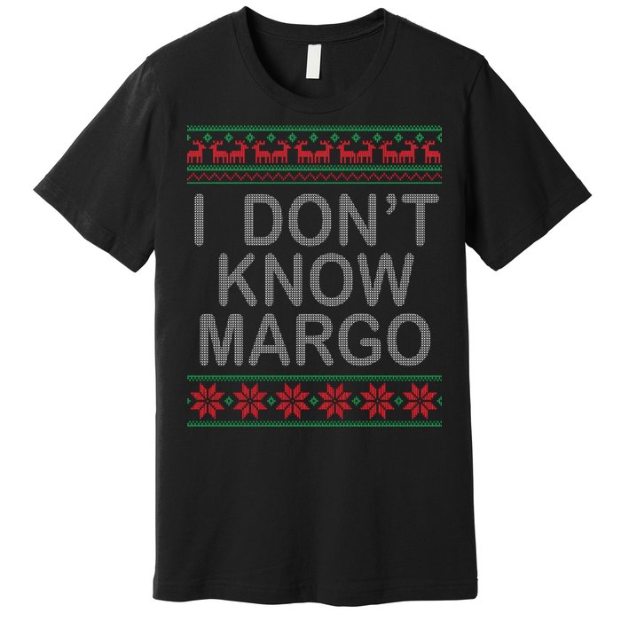 I Don't Know Margo Ugly Matching Christmas Premium T-Shirt