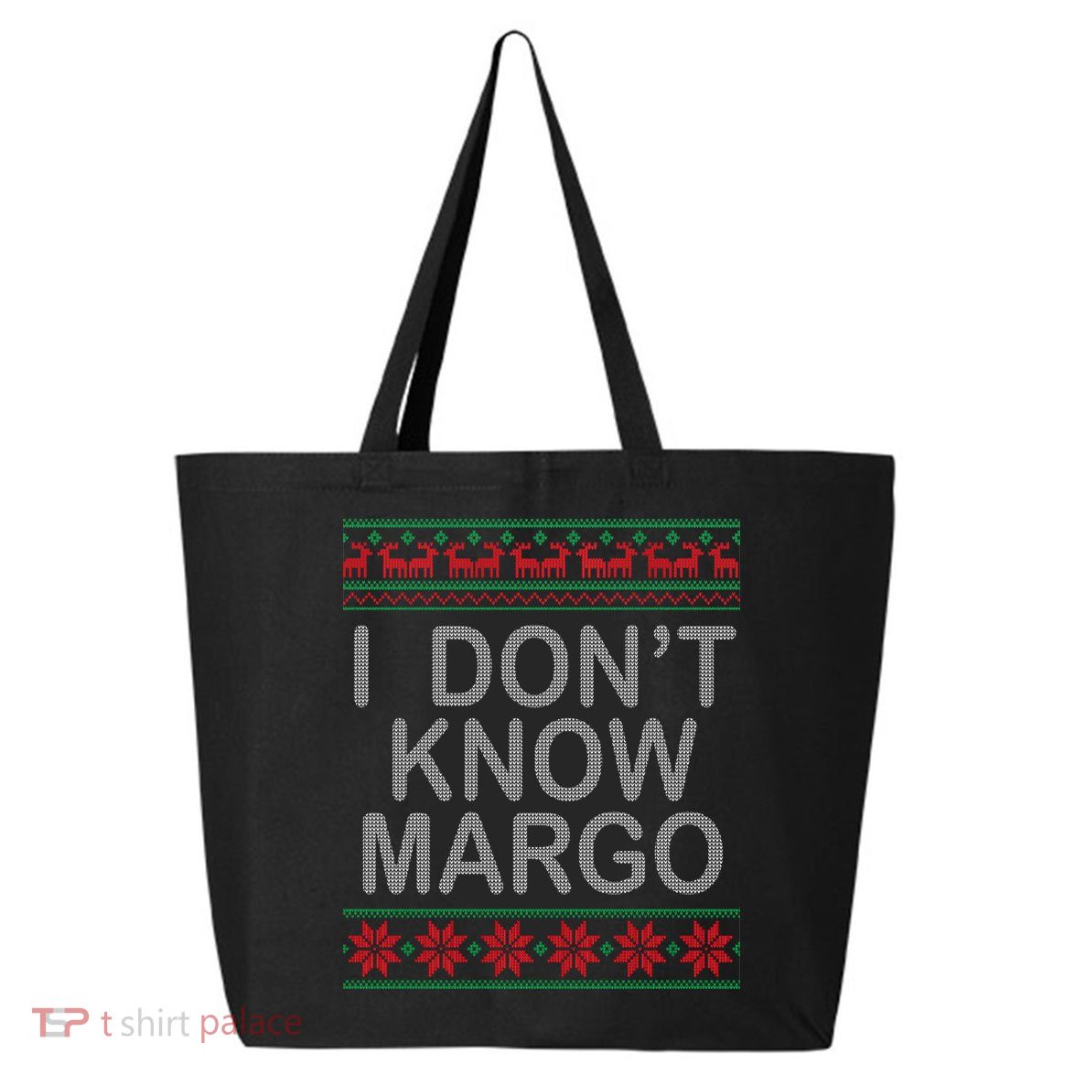 I Don't Know Margo Ugly Matching Christmas 25L Jumbo Tote