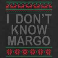I Don't Know Margo Ugly Matching Christmas 25L Jumbo Tote