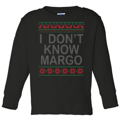 I Don't Know Margo Ugly Matching Christmas Toddler Long Sleeve Shirt