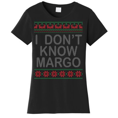 I Don't Know Margo Ugly Matching Christmas Women's T-Shirt