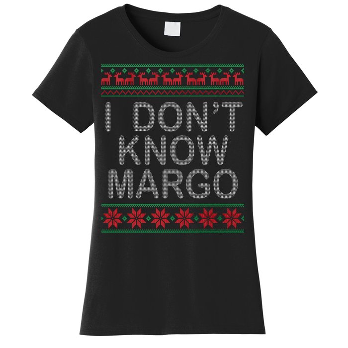 I Don't Know Margo Ugly Matching Christmas Women's T-Shirt