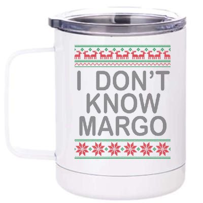 I Don't Know Margo Ugly Matching Christmas 12 oz Stainless Steel Tumbler Cup