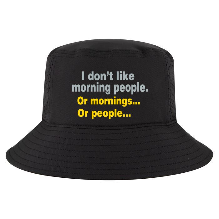 I Don't Like Morning People Cool Comfort Performance Bucket Hat