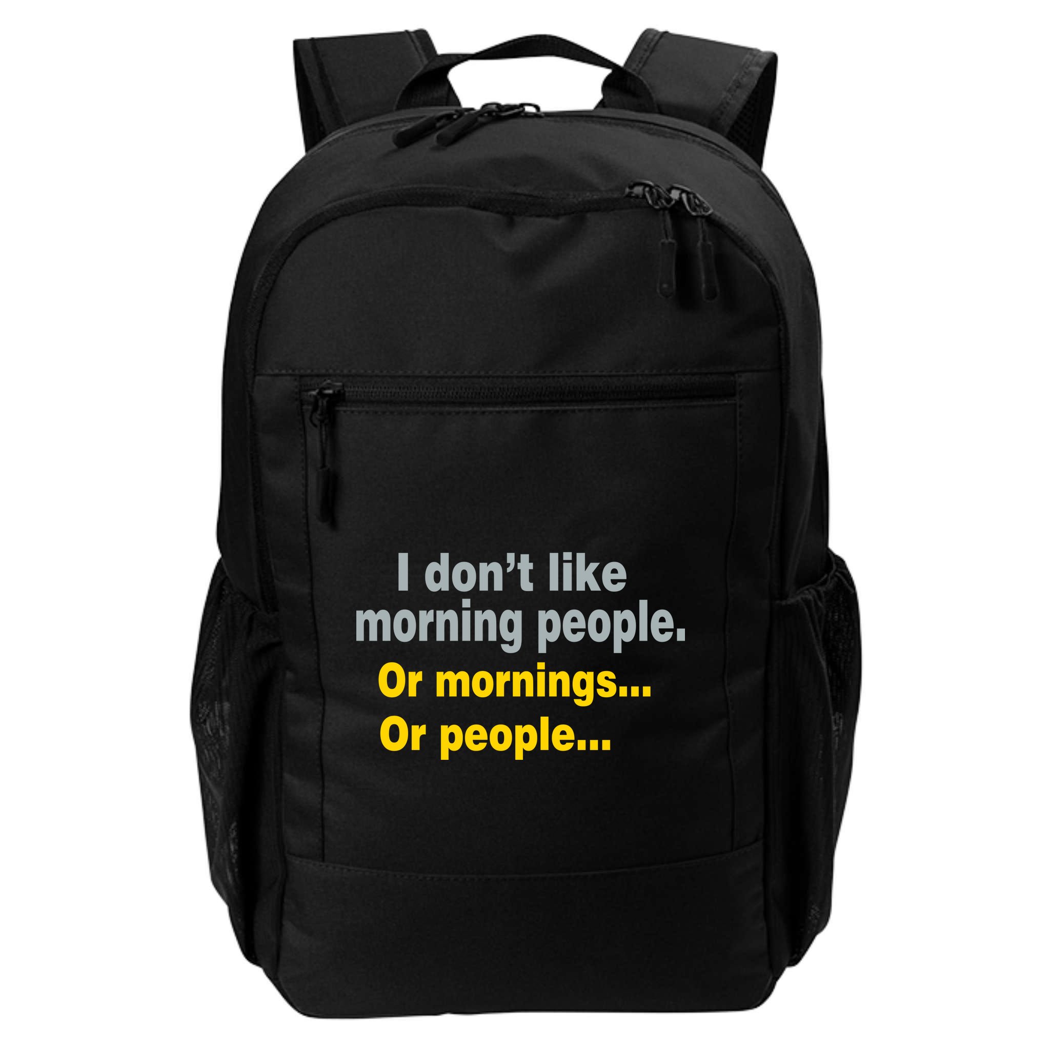 I Don't Like Morning People Backpack