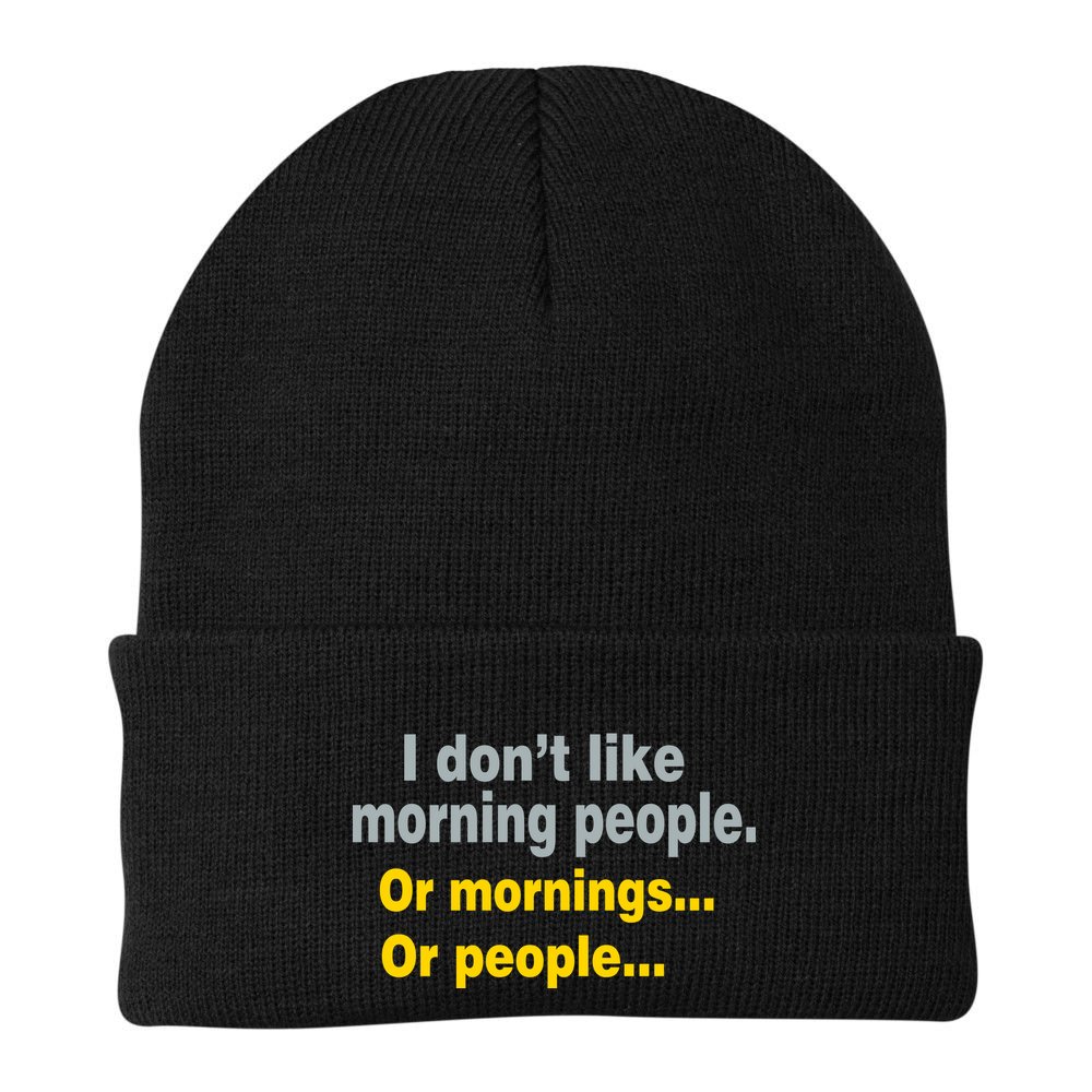 I Don't Like Morning People Beanie