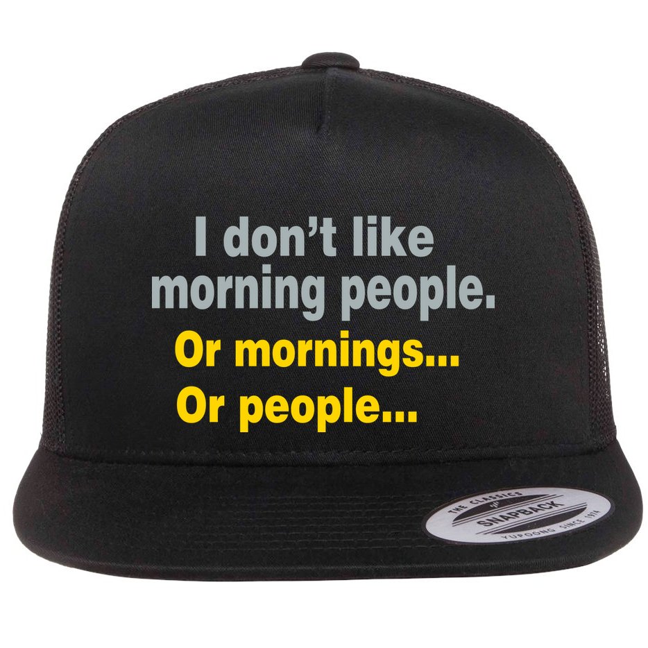 I Don't Like Morning People Flat Bill Trucker Hat