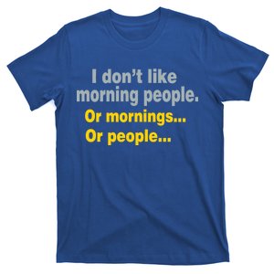 I Don't Like Morning People T-Shirt