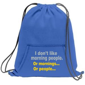 I Don't Like Morning People Sweatshirt Cinch Pack Bag