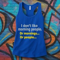 I Don't Like Morning People Womens Tank Top