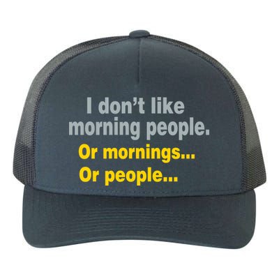 I Don't Like Morning People Yupoong Adult 5-Panel Trucker Hat