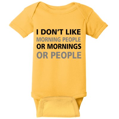 I Don't Like Mornings Or People Baby Bodysuit