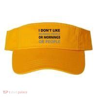 I Don't Like Mornings Or People Visor