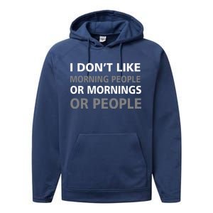 I Don't Like Mornings Or People Performance Fleece Hoodie